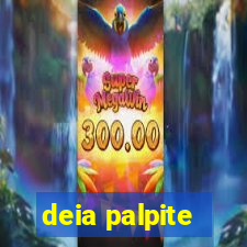 deia palpite